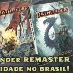 FC | Pathfinder Remaster já é uma realidade no Brasil